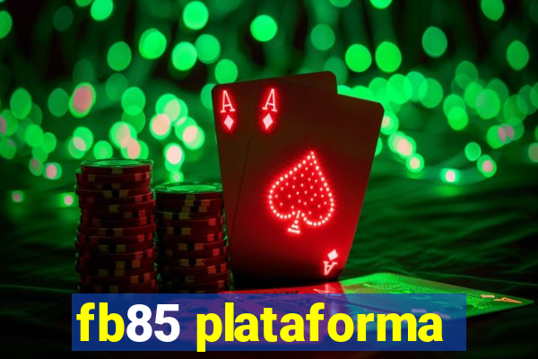 fb85 plataforma